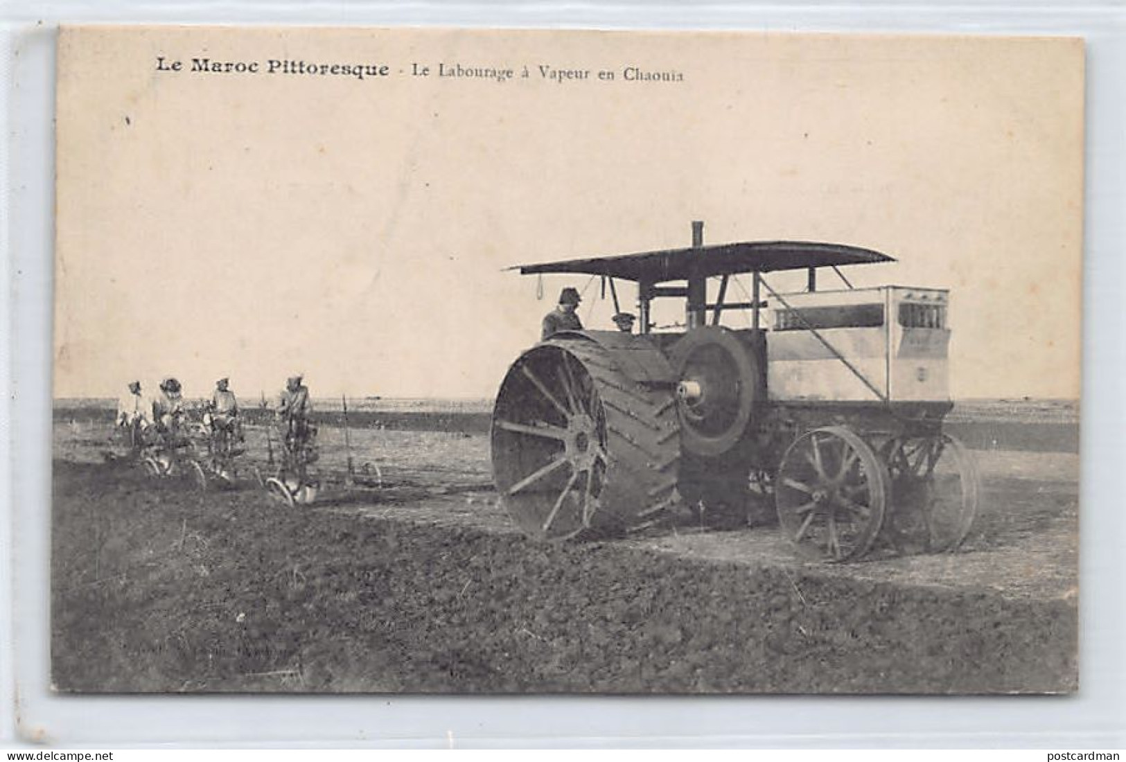 Le Maroc Pittoresque - Le Labourage à Vapeur En Chaouia - Ed. P. Grébert  - Sonstige & Ohne Zuordnung
