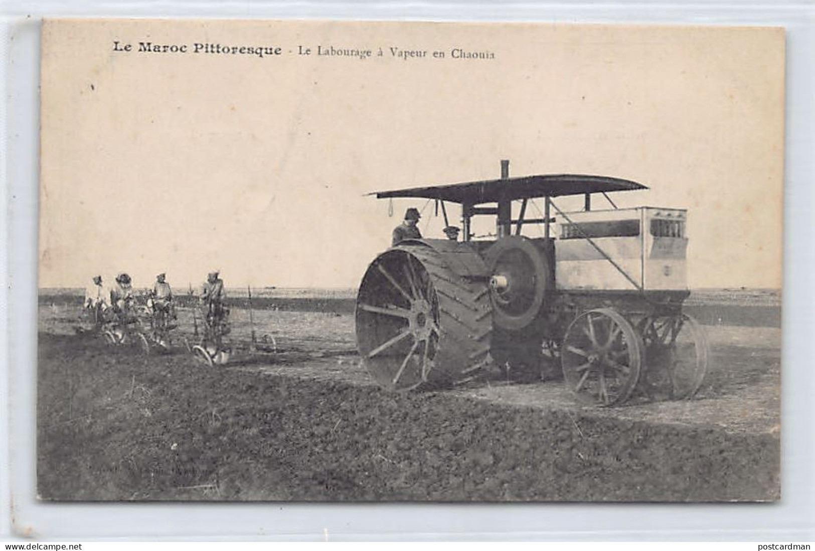 Le Maroc Pittoresque - Le Labourage à Vapeur En Chaouia - Ed. P. Grébert  - Andere & Zonder Classificatie