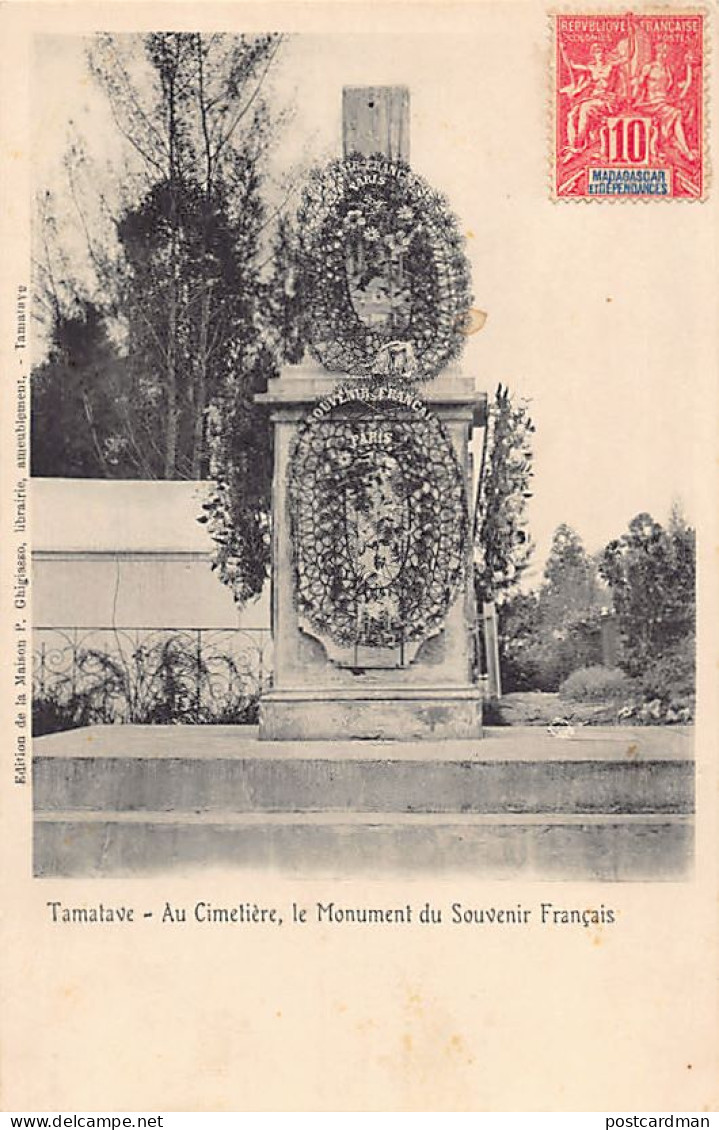 Madagascar - TAMATAVE - Au Cimetière, Le Monument Du Souvenir Français - Ed. P. Ghigiasso - Madagaskar