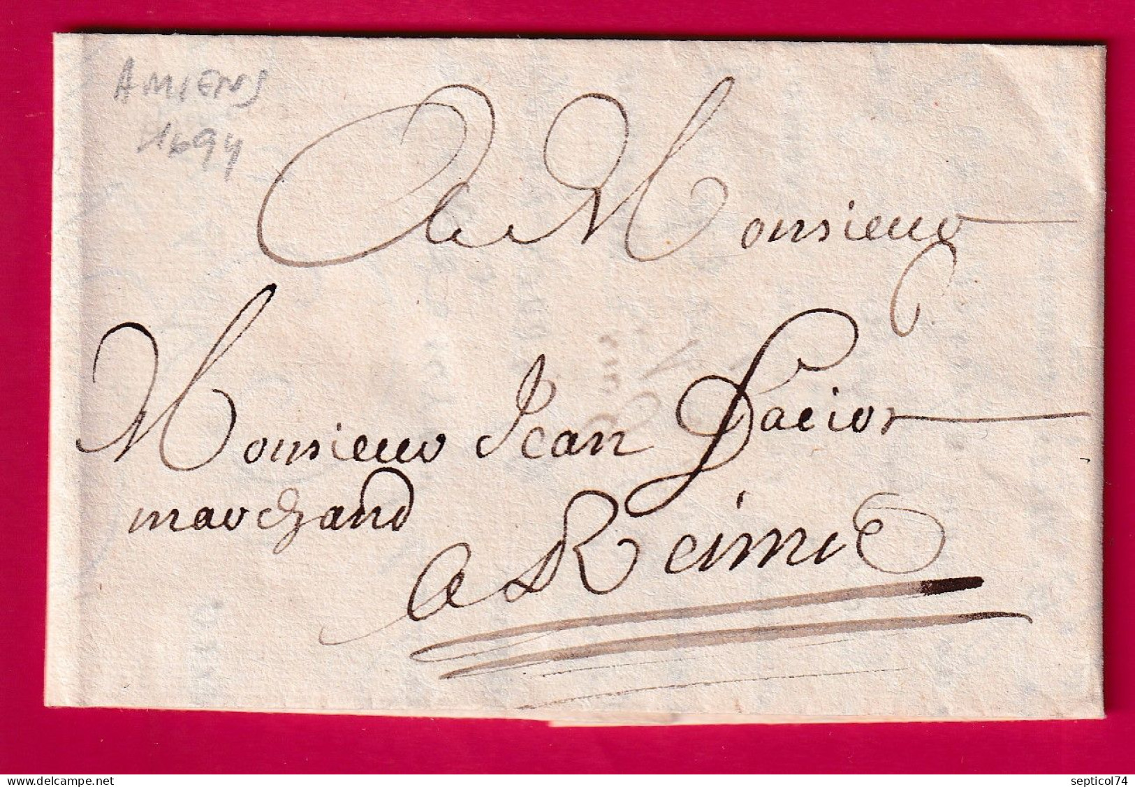 LETTRE DE AMIENS SOMME 1694 POUR REIMS MARNE TAXE 6 LETTRE - ....-1700: Precursores