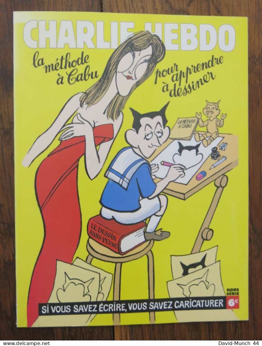 Charlie Hebdo Hors Série N° 25, La Méthode De Cabu Pour Apprendre à Dessiner. 2009 - Humor