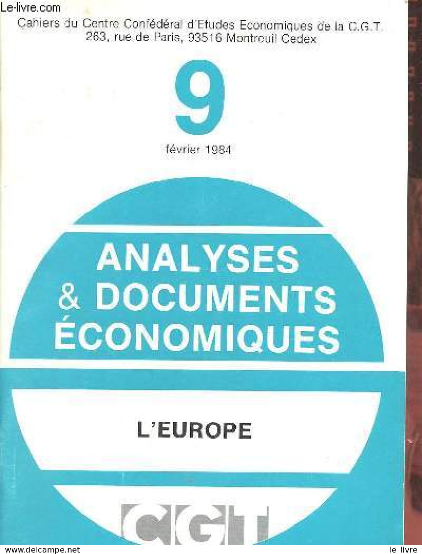 Cahiers Du Centre Confédéral D'Etudes Economiques De La C.G.T. N°9 Février 1984 - Analyses & Documents économiques - L'E - Economie