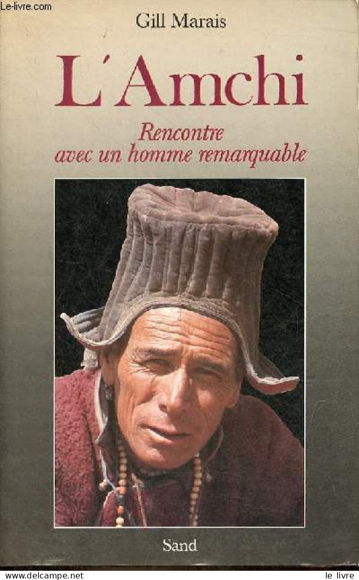 L'Amchi - Rencontre Avec Un Homme Remarquable. - Marais Gill - 1988 - Religion