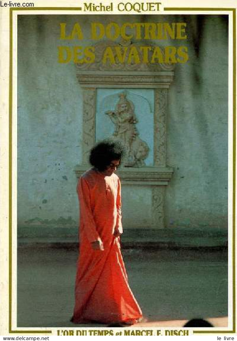 La Doctrine Des Avatars - Présentation De L'avatar Indien Bhagavan Sri Sathya Sai Baba. - Coquet Michel - 1986 - Psychologie/Philosophie