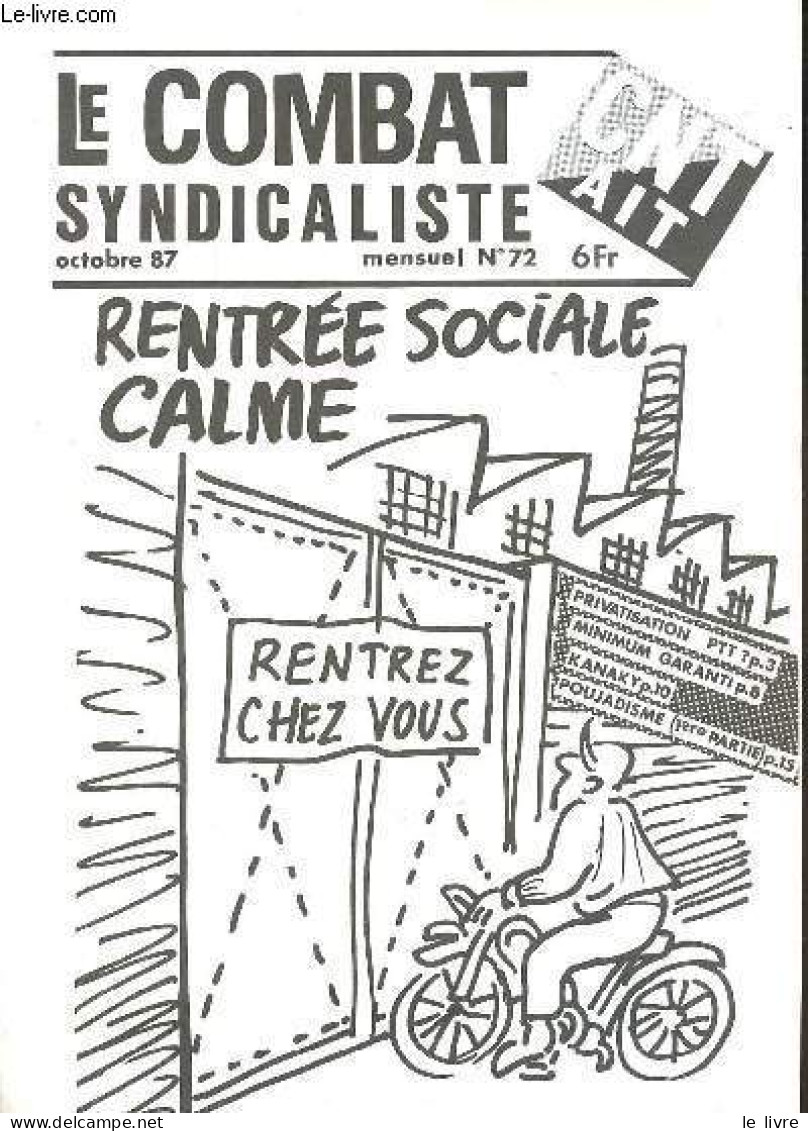 Le Combat Syndicaliste N°72 Octobre 1987 - P.T.T. - Temps De Travail - Interdiction Professionnelle - Minimum Garanti - - Andere Tijdschriften