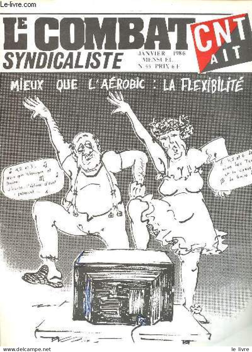 Le Combat Syndicaliste N°55 Janvier 1986 - La Flexibilité Sera La Precarité Et Le Feodalisme - Chr Bordeaux, Mammouth To - Altre Riviste