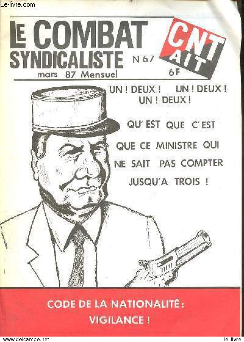 Le Combat Syndicaliste N°67 Mars 87 - Ecole - Sncf - Habitat - Grève Gestionnaire - Petits Boulots - Eglise Et Sida - In - Autre Magazines