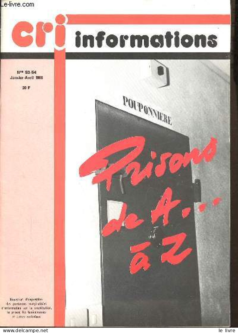 Cri Informations N°53-54 Janvier-avril 1986 - Prisons De A à Z . - Collectif - 1986 - Andere Tijdschriften