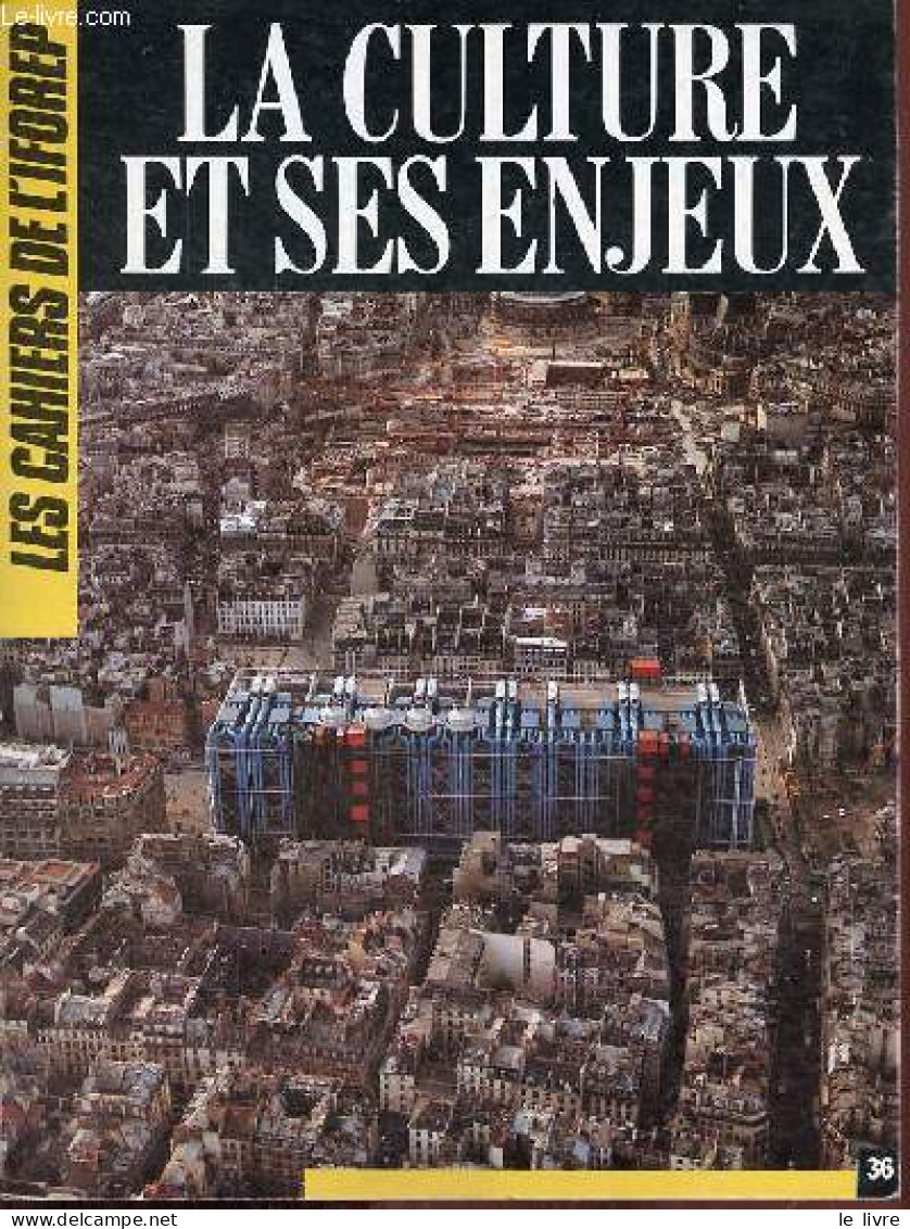 Les Cahiers De L'IFOREP N°36 - La Culture Et Ses Enjeux - La Notion De Culture Et Ses Enjeux - Créateurs, Animateurs, Pu - Andere Tijdschriften