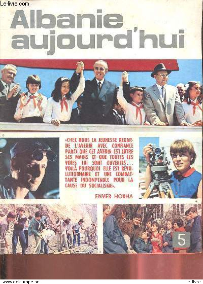 L'Albanie Aujourd'hui N°5 Septembre Octobre 1972 - La Jeunesse Force Active De La Revolutionnarisation Du Pays - La Clas - Andere Tijdschriften