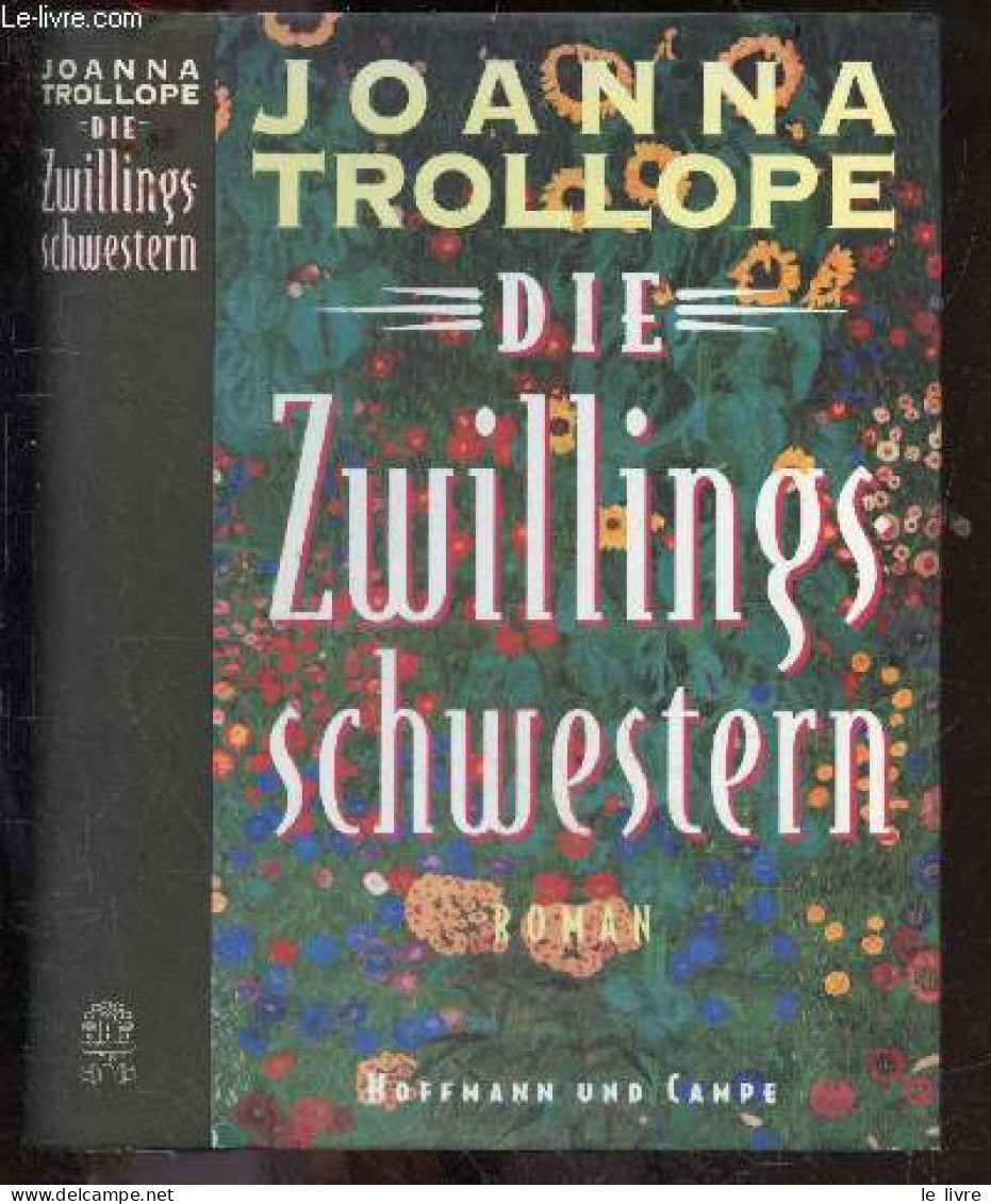 Die Zwillingsschwestern - Roman - Aus Dem Englischen Von Karin Kersten - Joanna Trollope - 1993 - Other & Unclassified