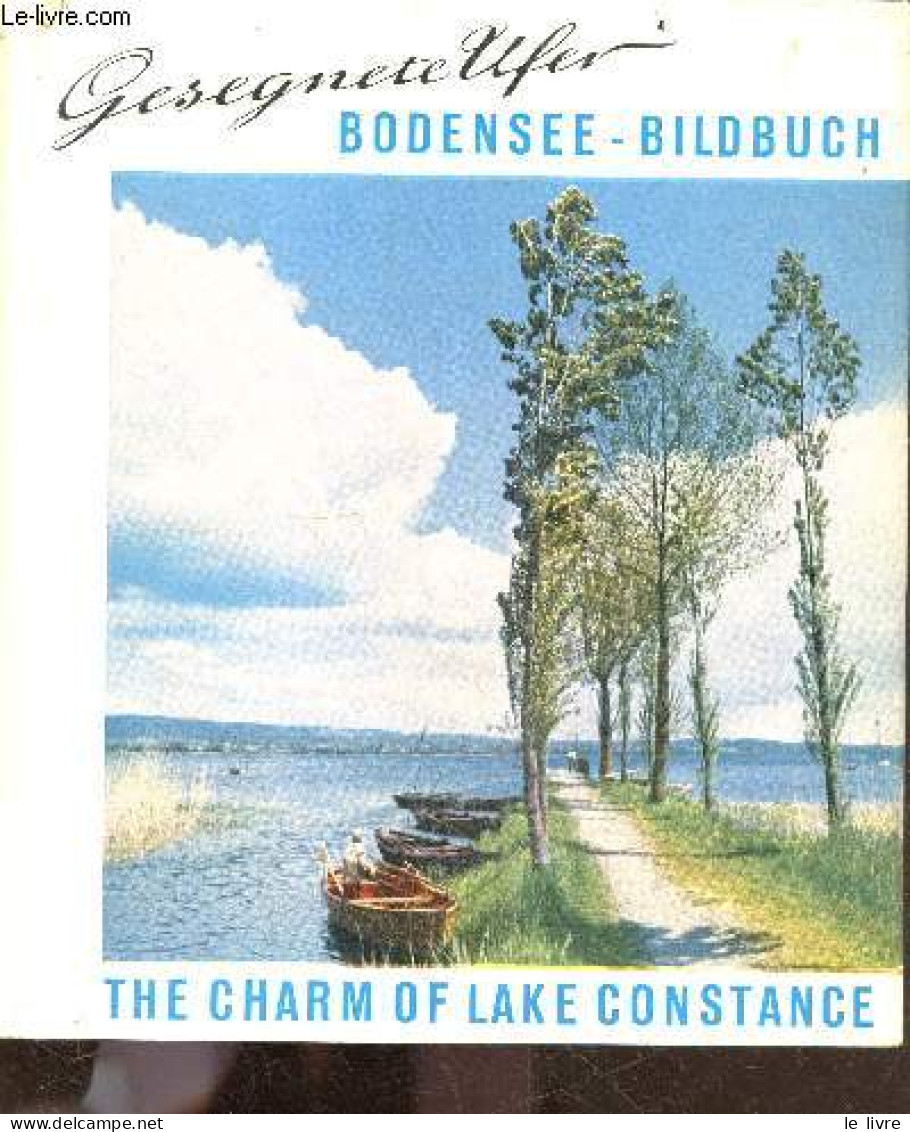 Bodensee Bildbuch - The Charm Of Lake Constance - Gesegnete Ufer - 1962 - Autres & Non Classés