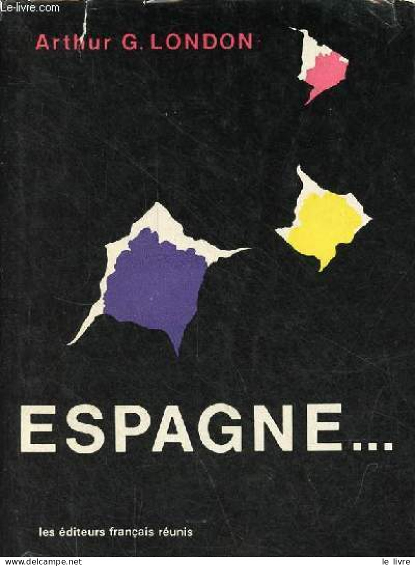 Espagne ... - London Arthur G. - 1966 - Geografia