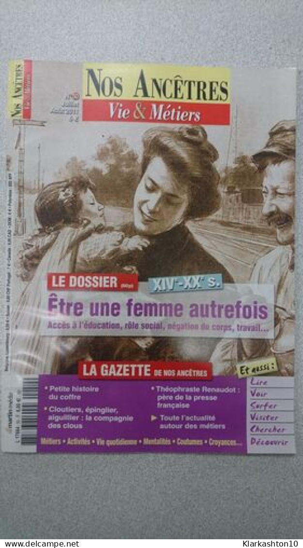 Nos Ancêtres - Vie Et Métiers / N°50 / Juillet- Août 2011 - Ohne Zuordnung