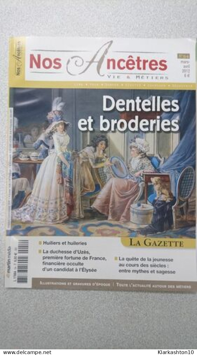 Nos Ancêtres - Vie Et Métiers / N°54 / Mars- Avril 2012 - Non Classificati