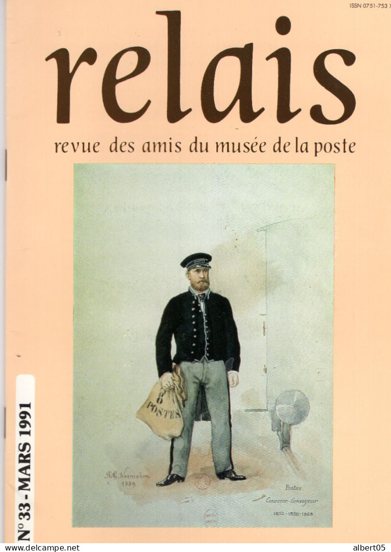 Relais - N° 33 - Mars 1991 -   Revue Des Amis Du Musée De  La Poste - Avec Sommaire - Les Postes à Sens. - Filatelia E Storia Postale