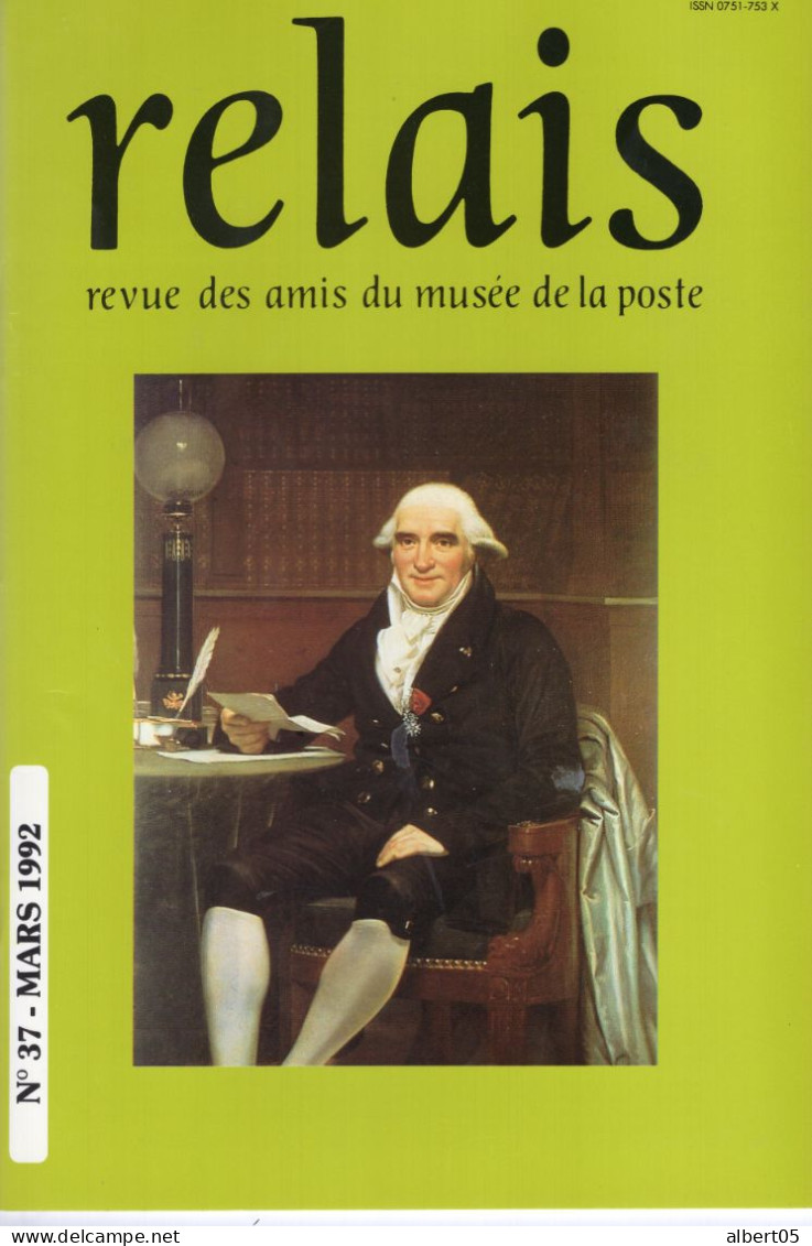 Relais - N° 37 - Mars 1992 -   Revue Des Amis Du Musée De  La Poste - Avec Sommaire - Service Des Postes 1792/1992 - Philatelie Und Postgeschichte
