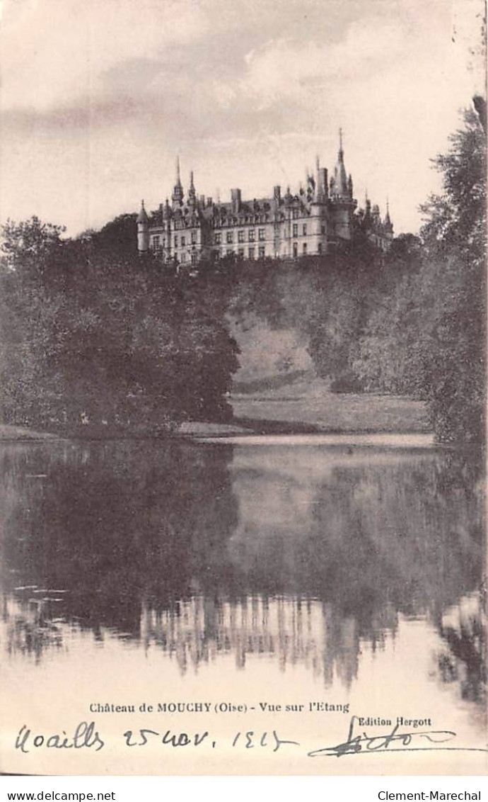 Château De MOUCHY - Vue Sur L'Etang - Très Bon état - Autres & Non Classés