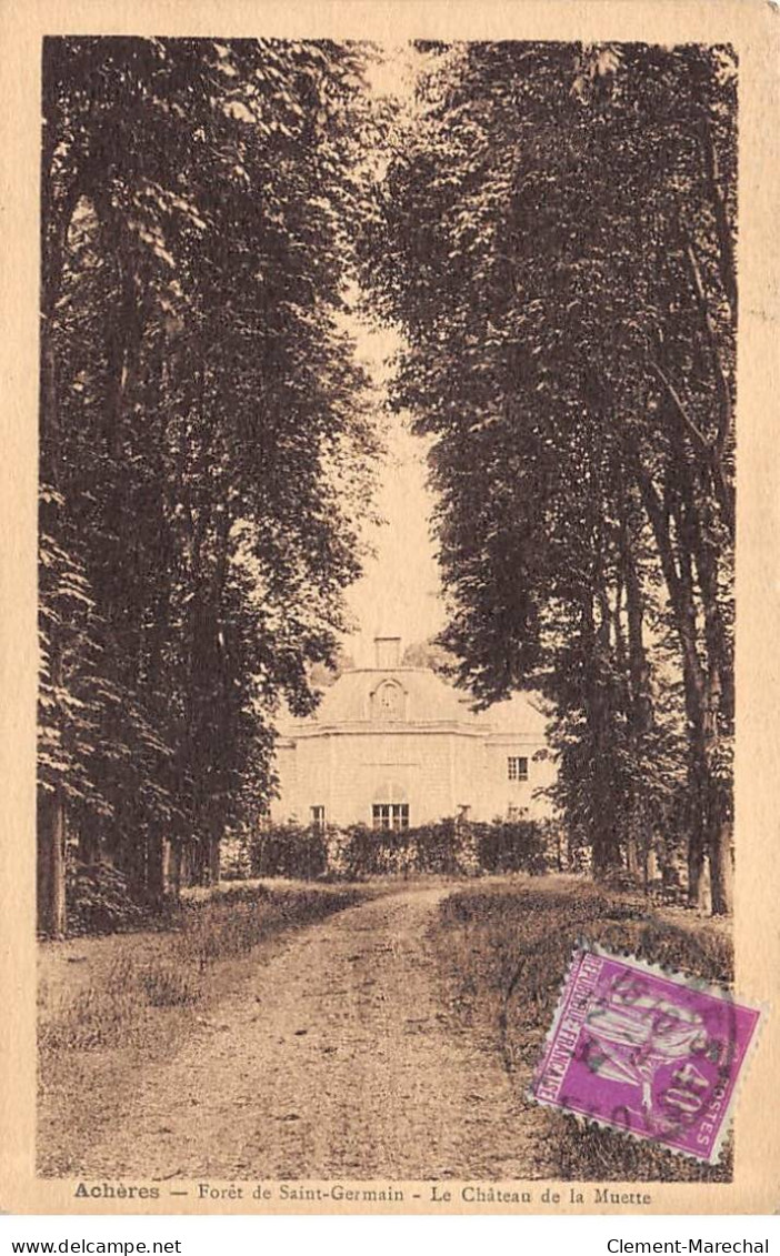 ACHERES - Forêt De Saint Germain - Le Château De La Muette - Très Bon état - Acheres