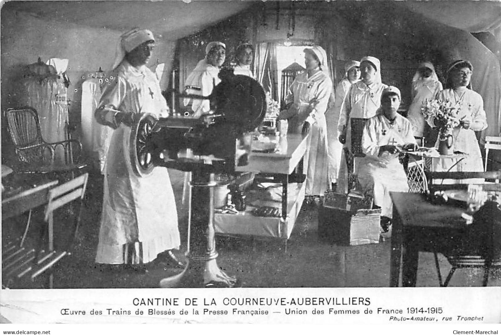 Cantine De LA COURNEUVE AUBERVILLIERS - Oeuvre Des Trains De Blessés De La Presse Française - état - La Courneuve