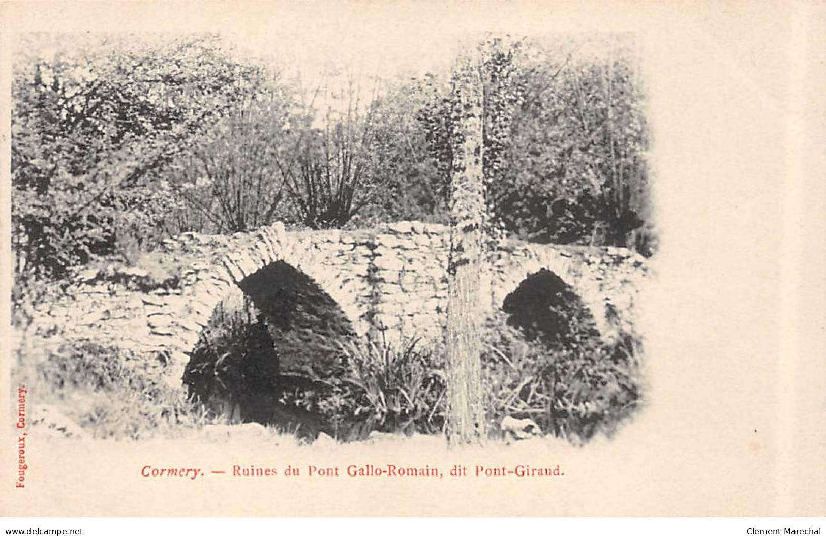 CORMERY - Ruines Du Pont Gallo Romain Dit Pont Giraud - Très Bon état - Otros & Sin Clasificación