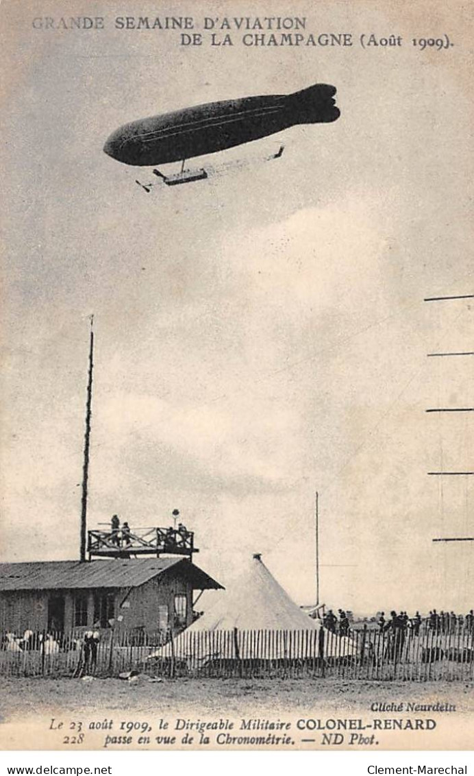 Grande Semaine D'Aviation De La Champagne 1909 - Le Dirigeable Militaire " Colonel Renard " - Très Bon état - Other & Unclassified