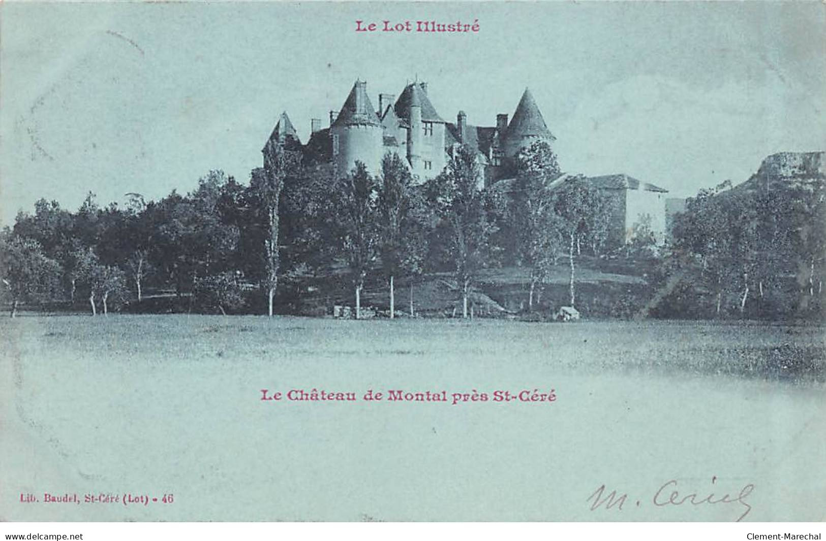 Le Château De MONTAL Près SAINT CERE - Très Bon état - Autres & Non Classés