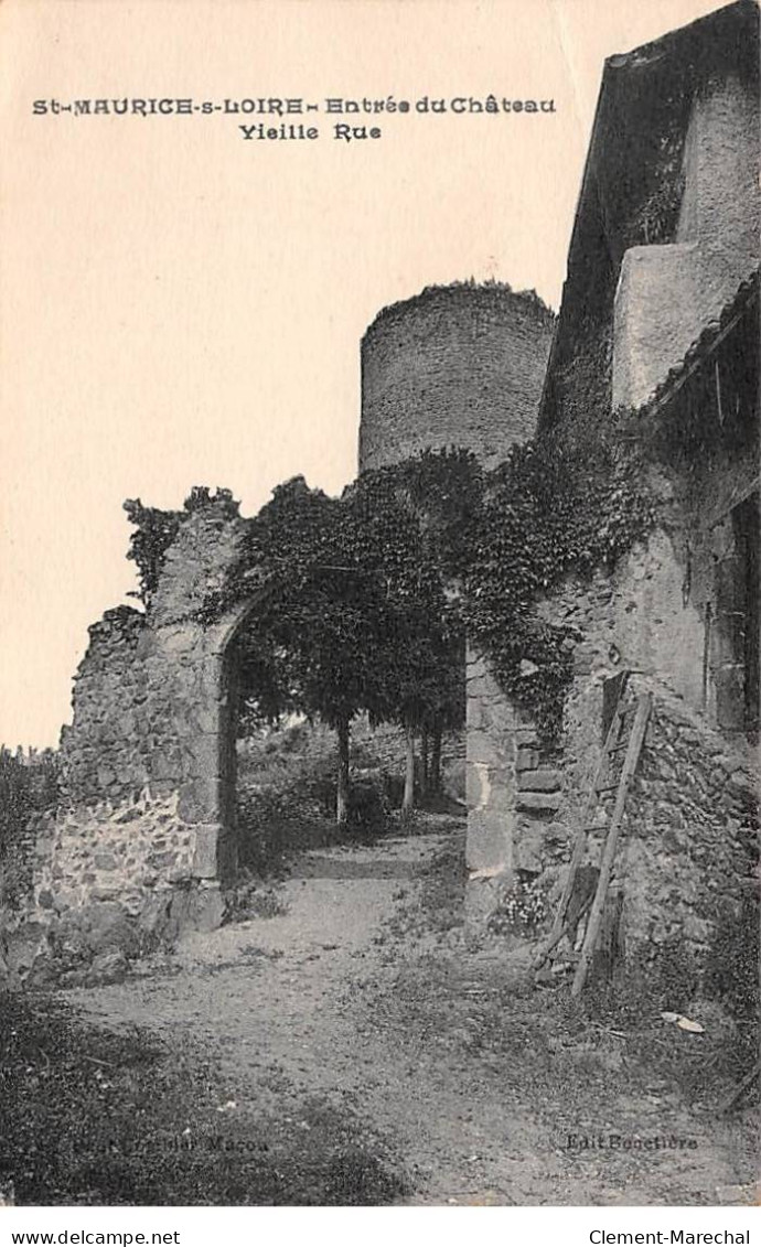 SAINT MAURICE SUR LOIRE - Entrée Du Château - Vieille Rue - Très Bon état - Sonstige & Ohne Zuordnung