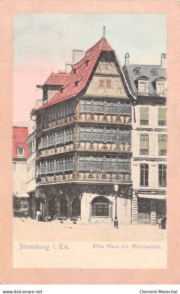 STRASBOURG - STRASSBURG - Altes Haus Am Munsterplatz - Très Bon état - Straatsburg