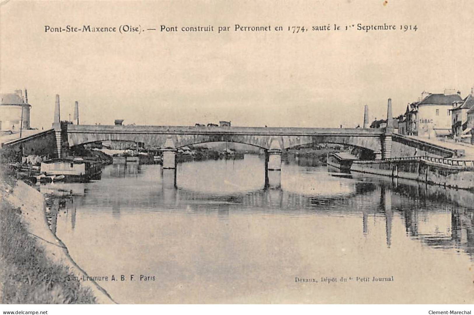 PONT SAINTE MAXENCE - Pont Construit Par Perronnet Sauté Le 1er Septembre 1914 - Très Bon état - Pont Sainte Maxence