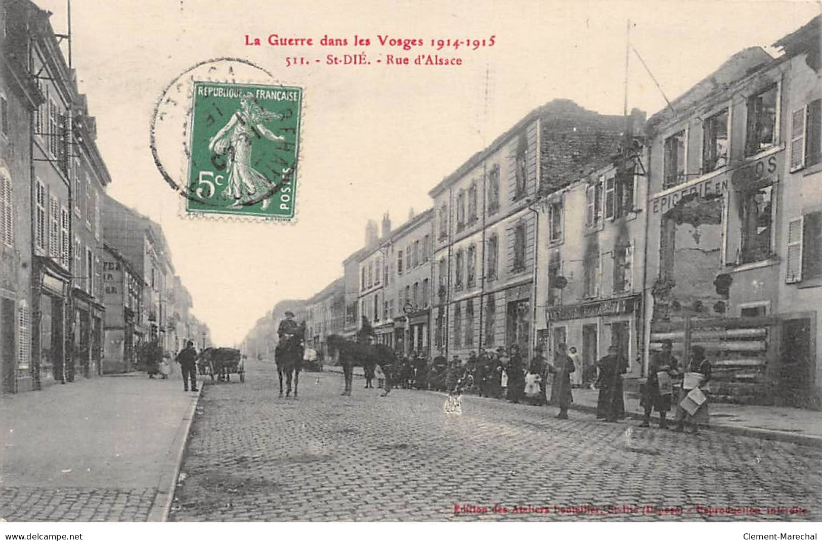 LA Guerre Dans Les Vosges 1914 1915 - SAINT DIE - Rue D'Alsace - Très Bon état - Saint Die