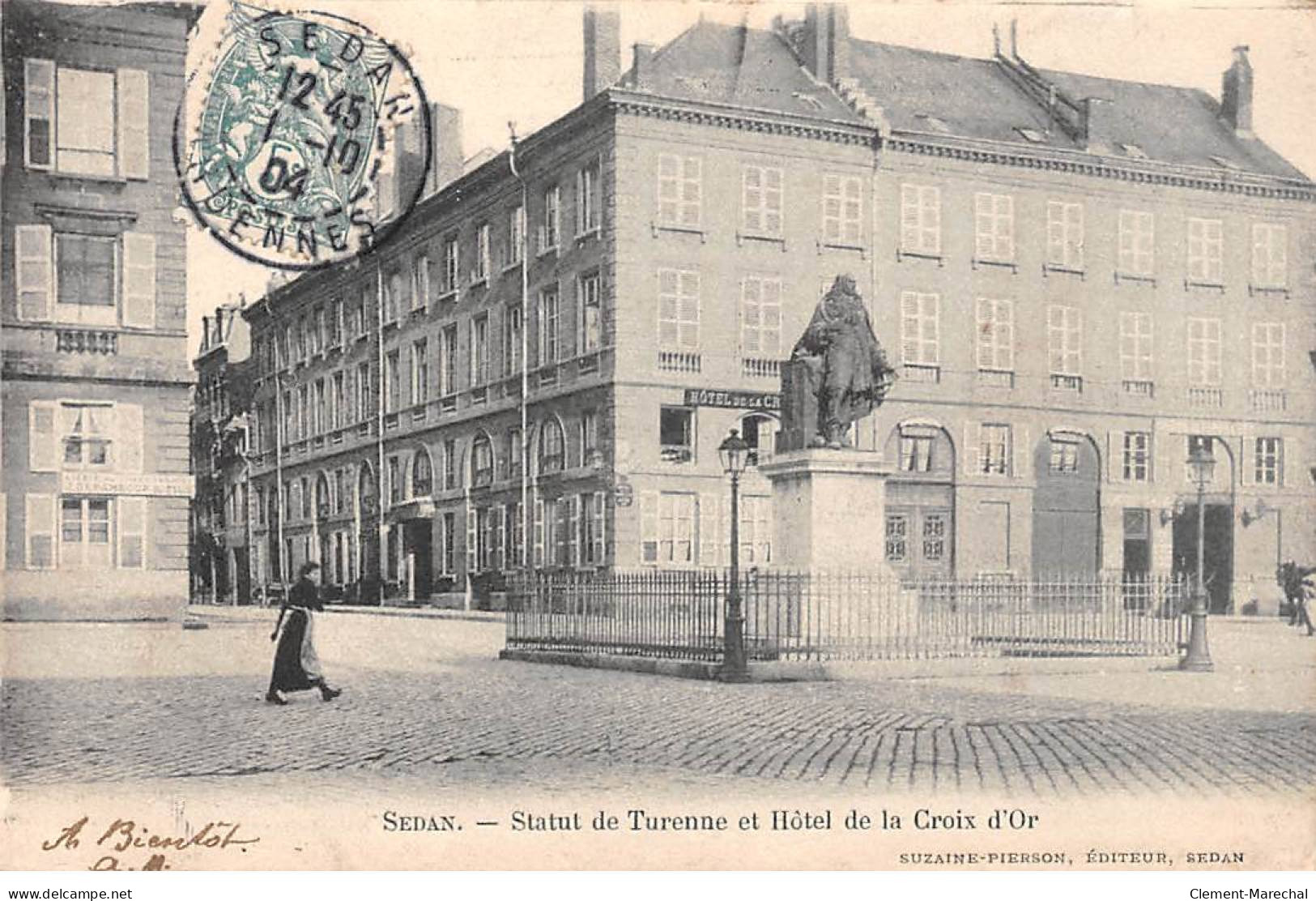 SEDAN - Statue De Turenne Et Hôtel De La Croix D'Or - Très Bon état - Sedan