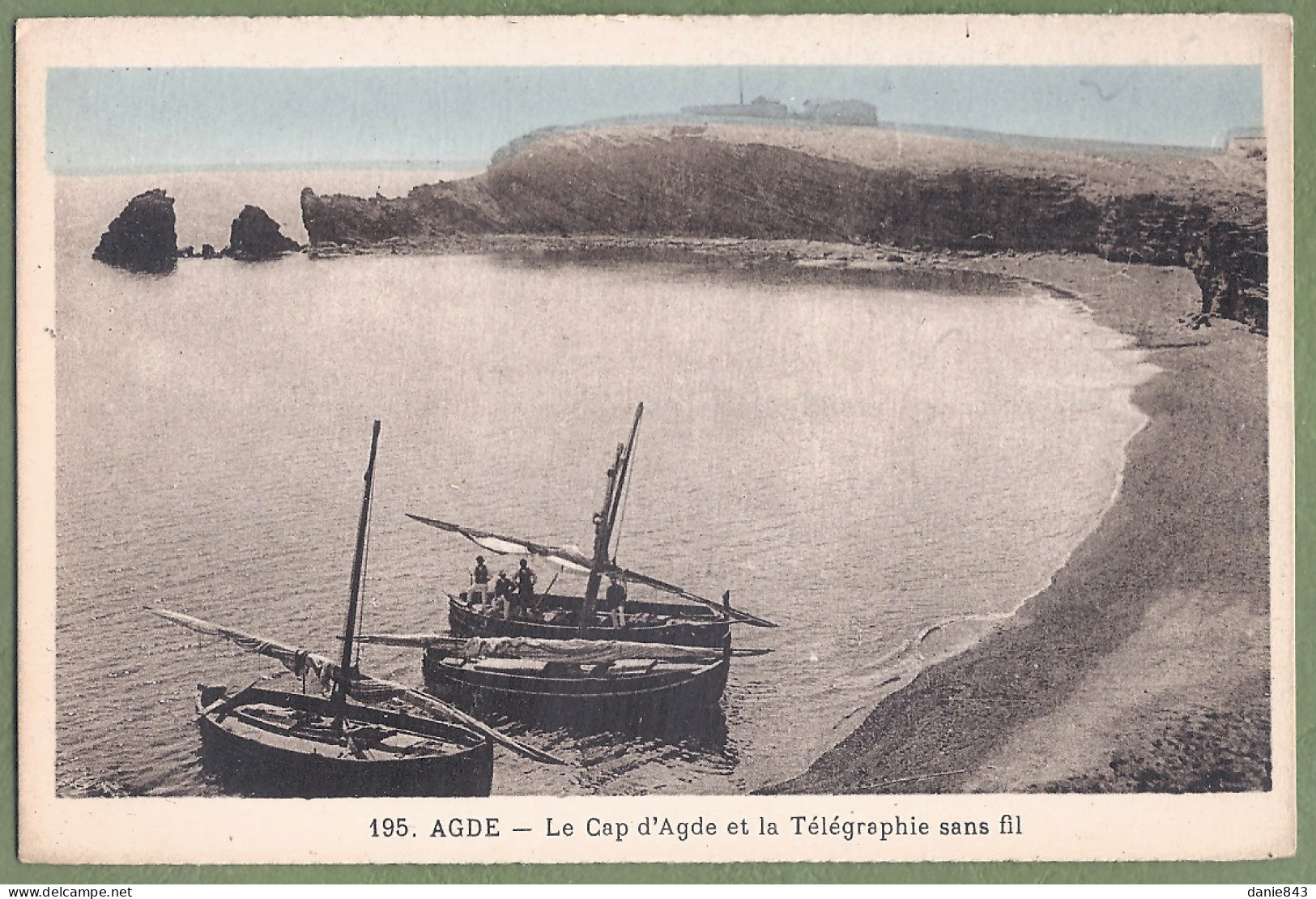 CPA - HÉRAULT - AGDE - LE CAP D'AGDE ET LA TÉLÉGRAPHIE SANS FIL -  Animation, Barque De Pêcheur - Agde