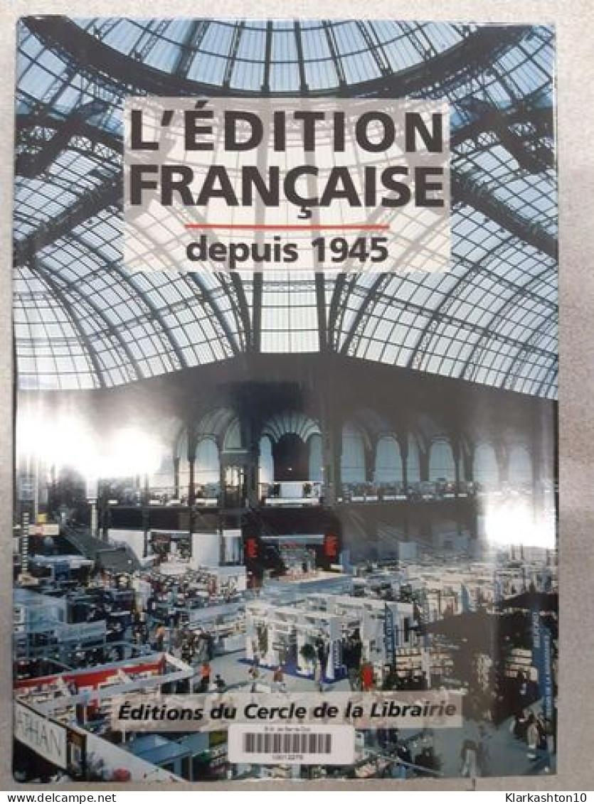 L'édition Française Depuis 1945 - Other & Unclassified