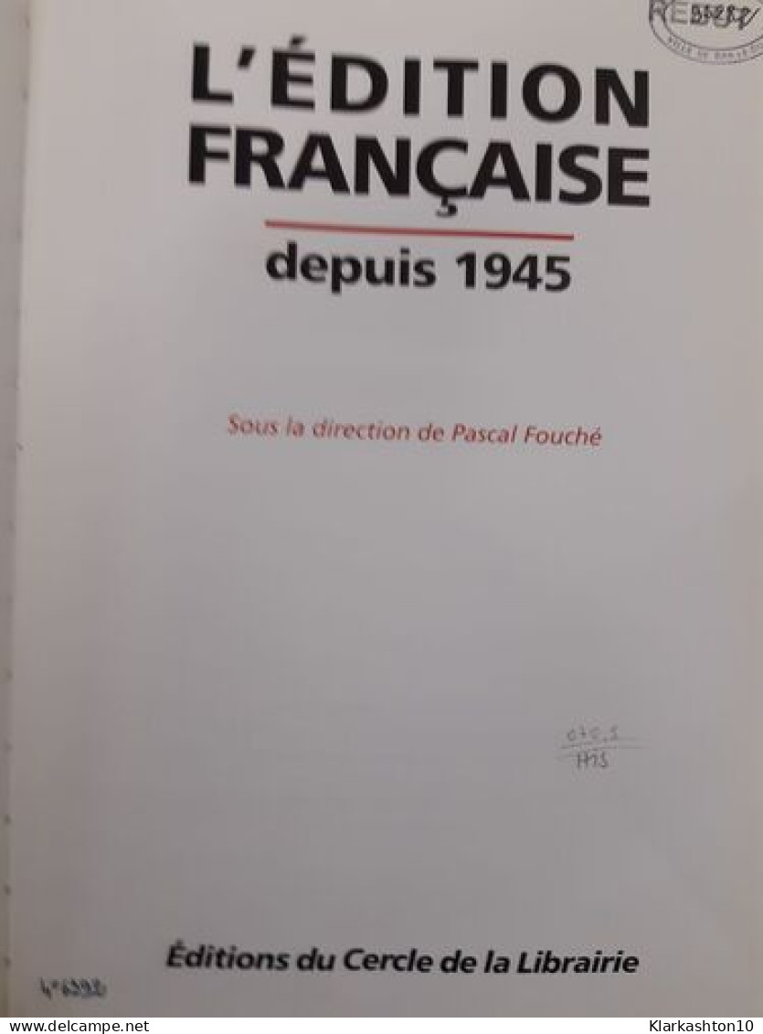 L'édition Française Depuis 1945 - Other & Unclassified