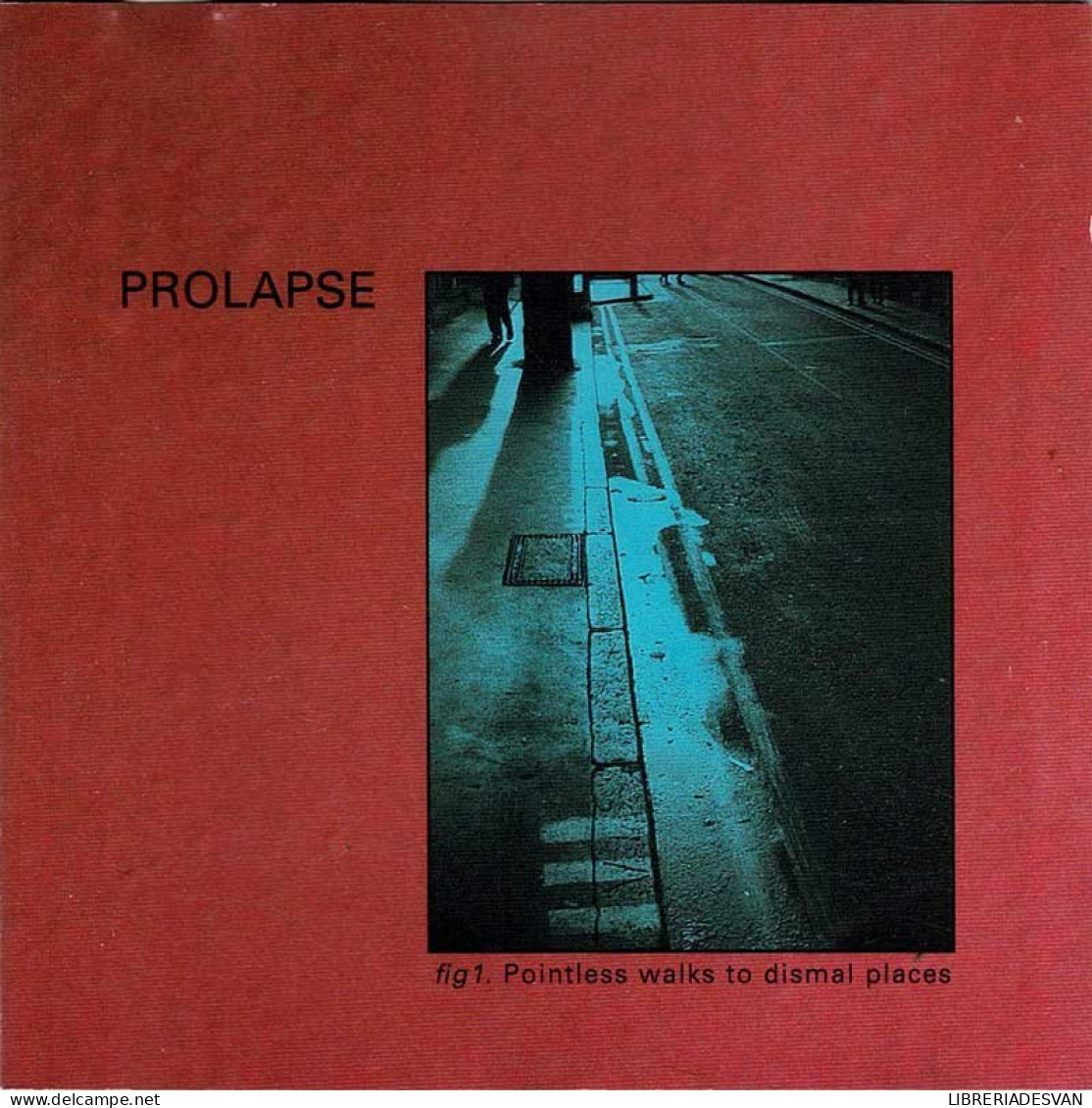 Prolapse - Pointless Walks To Dismal Places. CD - Rock