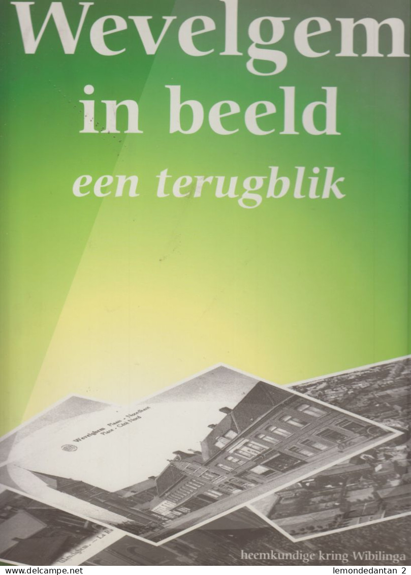 Wevelgem In Beeld - Een Terugblik - 1997 - Geschichte