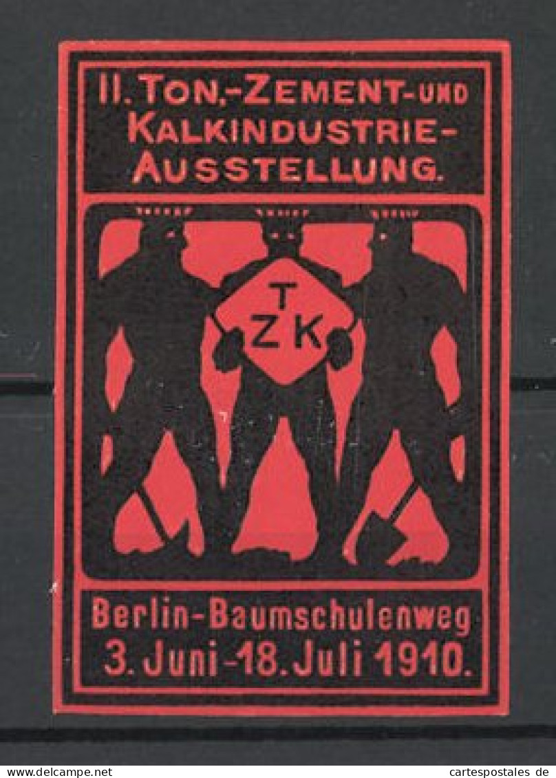 Präge-Reklamemarke Berlin, II. Ton, - Zement- Und Kalkindustrie-Ausstellung 1910, Arbeiter  - Erinnophilie