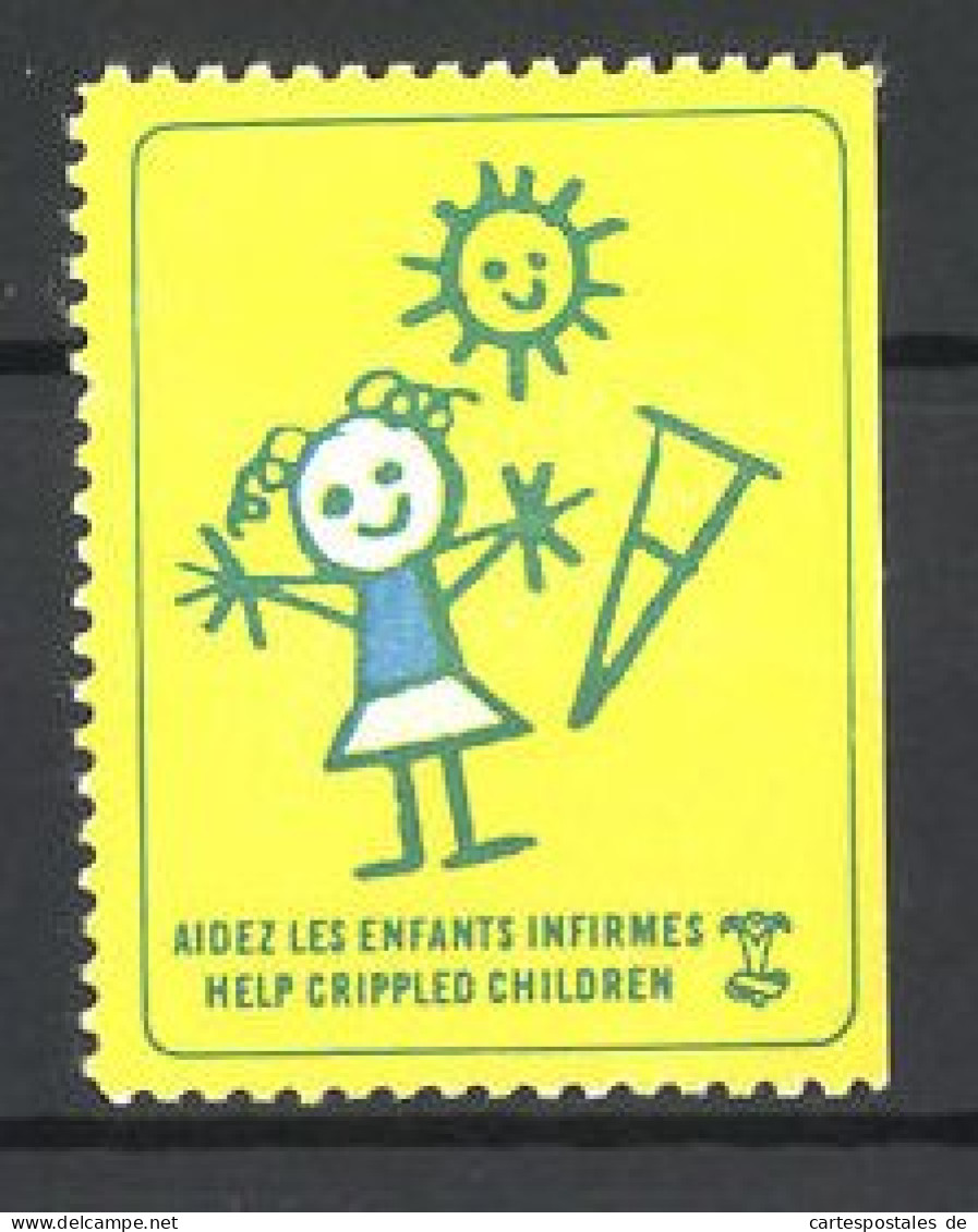 Reklamemarke Aidez Les Enfants Infirmes, Help Crippled Children, Zeichnung Mädchen Mit Sonne Und Krücke  - Cinderellas