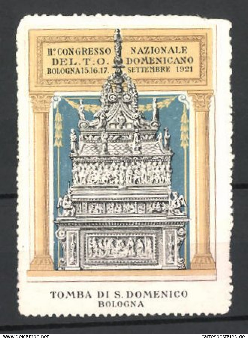 Reklamemarke Bologna, II. Congresso Nazionale Del T. O. Domenicano 1921, Tomba Di S. Domenico  - Cinderellas