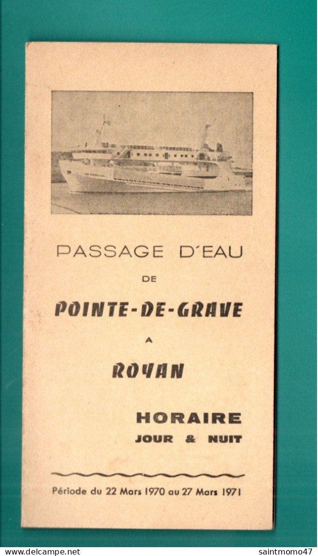 TRANSPORT . " PASSAGE D'EAU " DE POINTE-DE-GRAVE A ROYAN . HORAIRES ET TARIFS - Réf. N°13003 - - Autres & Non Classés