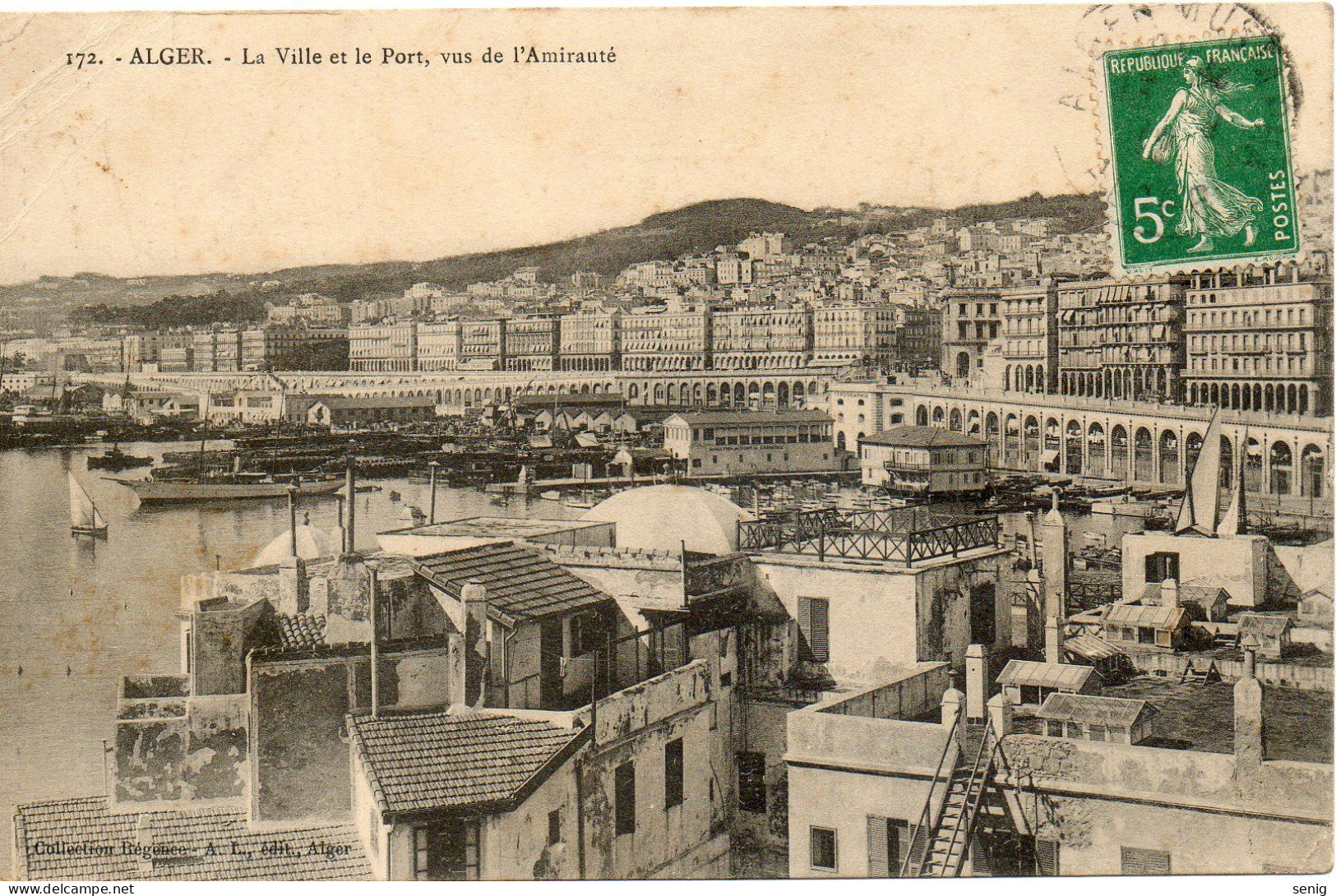 ALGERIE - ALGER - 172 - La Ville Et Le Port Vus De L'Amirauté - Collection Régence A. L. édit. Alger (Leroux) - - Alger