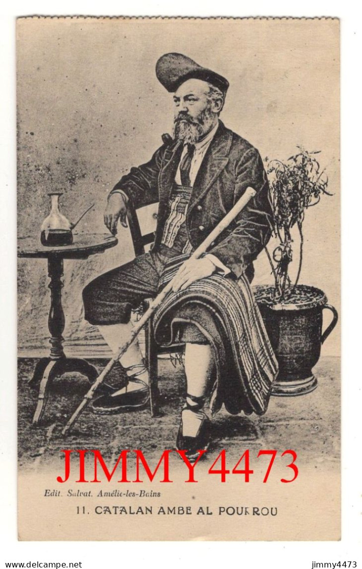 CPA - Amélie Les Bains En 1932 - CATALAN AMBE AL POURROU - N° 11 - Edit. Salvat - Amélie-les-Bains-Palalda