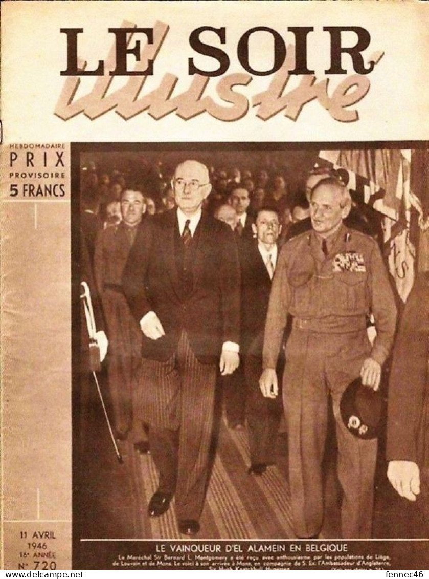 * LE SOIR ILLUSTRE N°720 - 11 Avril1946 - Le Vainqueur D'el Alamein En Belgique - Sonstige & Ohne Zuordnung