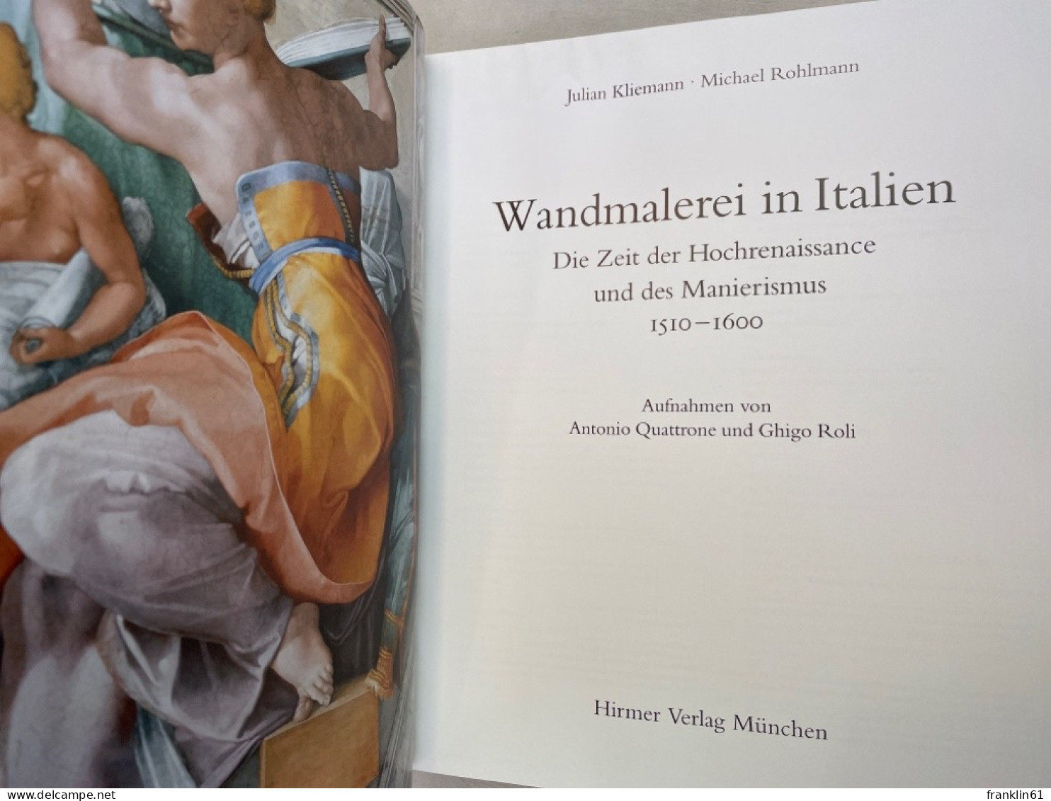 Wandmalerei In Italien : Die Zeit Der Hochrenaissance Und Des Manierismus 1510 - 1600. - Sonstige & Ohne Zuordnung