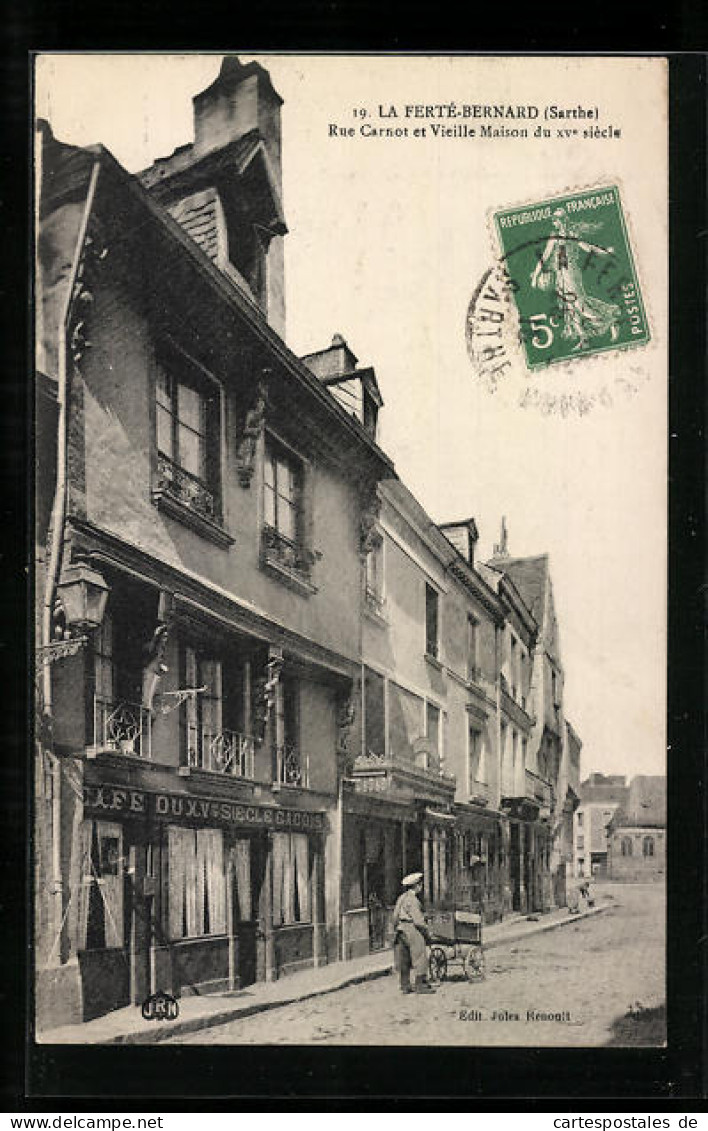 CPA La Ferté Bernard, Rue Carnot Et Vieille Maison Du XVe Siècle  - Other & Unclassified