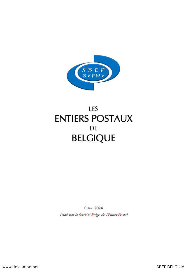 NOUVEAUX Catalogue 2024:  " Les ENTIERS POSTAUX De BELGIQUE " - Bélgica