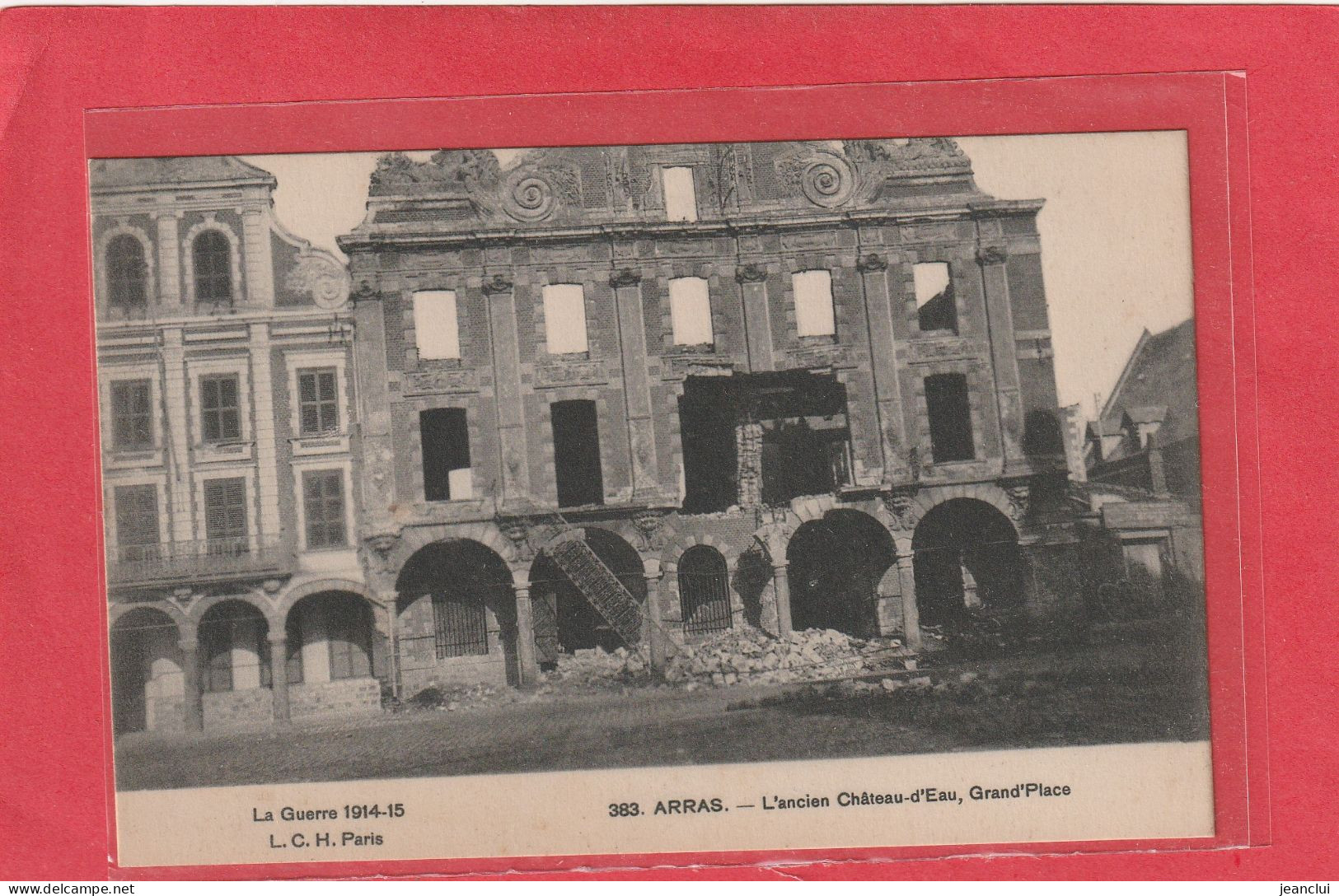 LA GUERRE 1914-1915 . ARRAS . L'ANCIEN CHATEAU-D'EAU , GRAND'PLACE  .  CARTE NON ECRITE - Arras