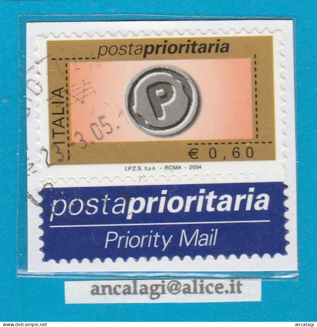 USATI ITALIA POSTA PRIORITARIA 2004 - Ref.1431A "6^ Emissione" 1 Val. Da € 0,60 Con Appendice - - 2001-10: Afgestempeld