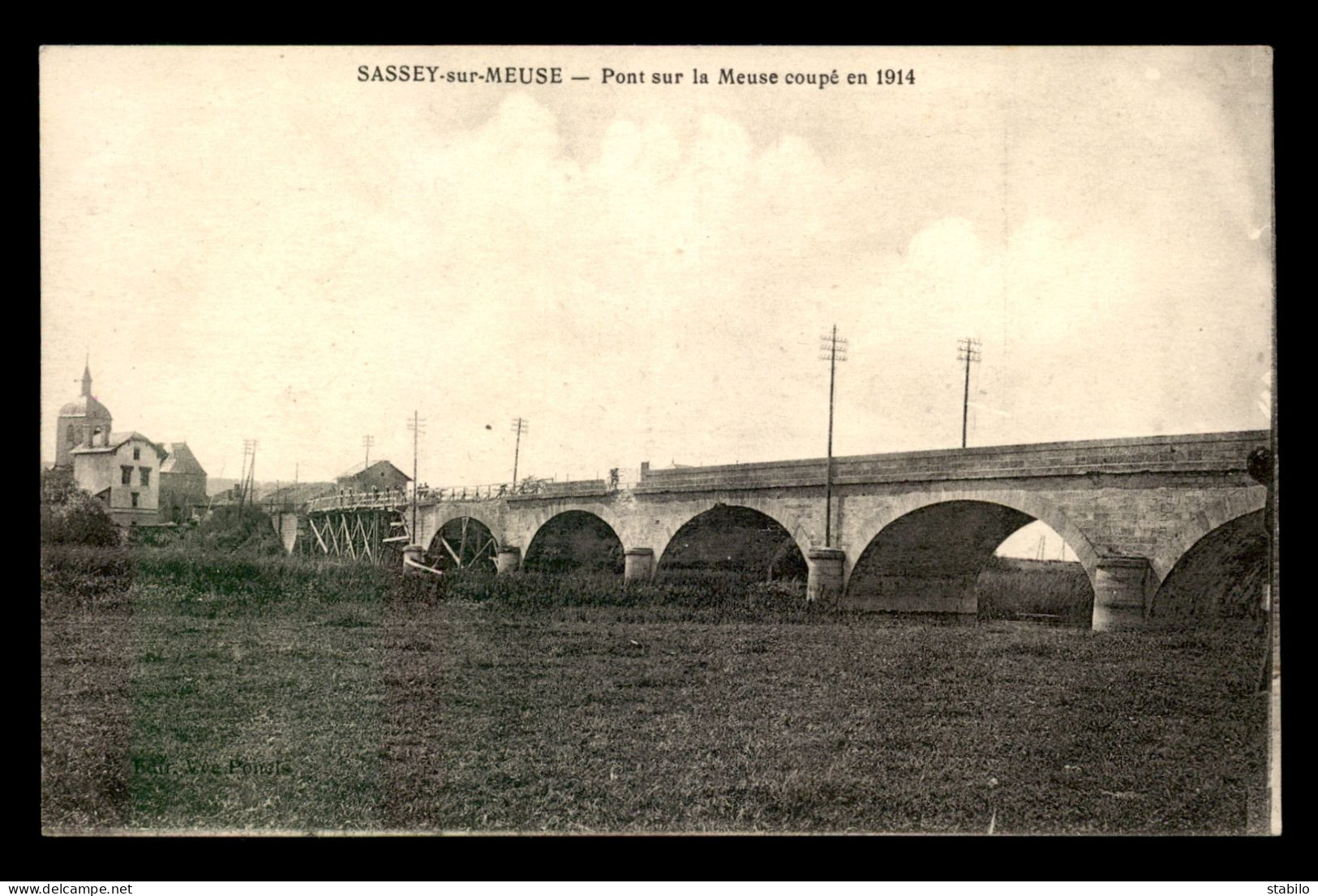 55 - SASSEY-SUR-MEUSE - PONT SUR LA MEUSE COUPE EN 1914 - SANS EDITEUR - Sonstige & Ohne Zuordnung